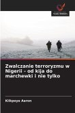 Zwalczanie terroryzmu w Nigerii - od kija do marchewki i nie tylko Zwalczanie terroryzmu w Nigerii - od kija do marchewki i nie tylko