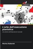 L'arte dell'esecuzione pianistica
