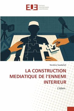 Cover LA CONSTRUCTION MEDIATIQUE DE l'ENNEMI INTERIEUR