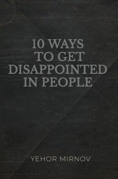10 Ways To Get Disappointed In People - Mirnov, Yehor