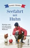 Seefahrt mit Huhn Seefahrt mit Huhn