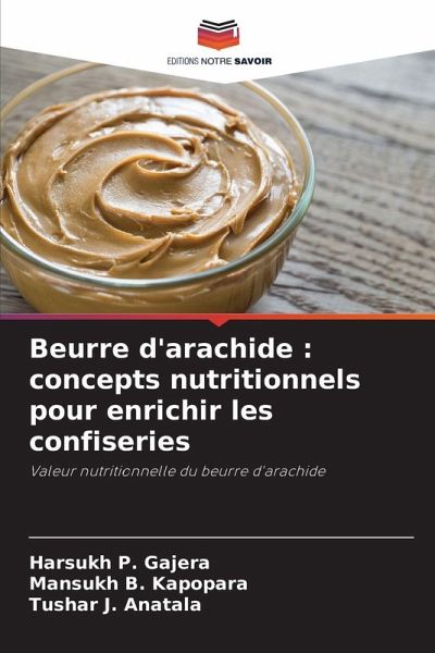 Beurre d'arachide : concepts nutritionnels pour enrichir les confiseries Beurre d'arachide : concepts nutritionnels pour enrichir les confiseries