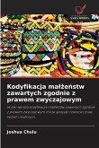 Kodyfikacja ma¿¿e¿stw zawartych zgodnie z prawem zwyczajowym Kodyfikacja ma¿¿e¿stw zawartych zgodnie z prawem zwyczajowym