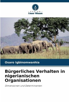 Bürgerliches Verhalten in nigerianischen Organisationen - Igbinomwanhia, Osaro
