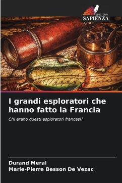 Cover I grandi esploratori che hanno fatto la Francia