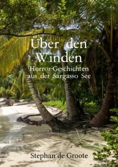 Über den Winden Horror-Geschichten aus der Sargasso See