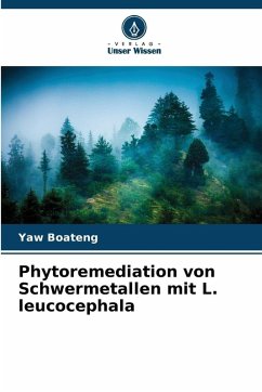 Phytoremediation von Schwermetallen mit L. leucocephala Cover Phytoremediation von Schwermetallen mit L. leucocephala
