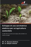 Sviluppo di una sarchiatrice elettrica per un'agricoltura sostenibile Sviluppo di una sarchiatrice elettrica per un'agricoltura sostenibile