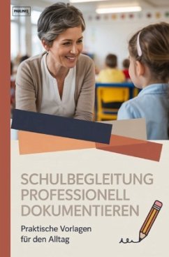 Schulbegleitung professionell dokumentieren Schulbegleitung professionell dokumentieren