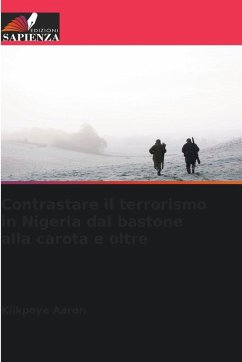 Contrastare il terrorismo in Nigeria dal bastone alla carota e oltre Cover Contrastare il terrorismo in Nigeria dal bastone alla carota e oltre