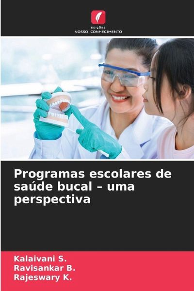Programas escolares de saúde bucal - uma perspectiva Programas escolares de saúde bucal - uma perspectiva