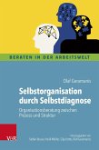 Selbstorganisation durch Selbstdiagnose Selbstorganisation durch Selbstdiagnose