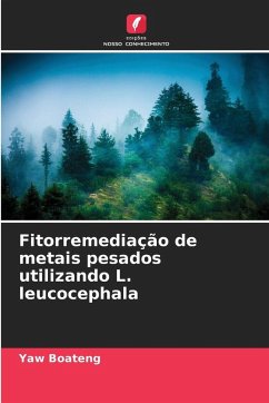 Fitorremediação de metais pesados utilizando L. leucocephala Cover Fitorremediação de metais pesados utilizando L. leucocephala