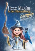Hexe Maxim und der Himmelszug Hexe Maxim und der Himmelszug