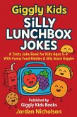 Giggly Kids Silly Lunchbox Jokes (Giggly Kids Joke Books, #2) (eBook, ePUB) Giggly Kids Silly Lunchbox Jokes (Giggly Kids Joke Books, #2) (eBook, ePUB)