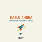 La fórmula definitiva para vencer la procrastinación:Cómo dejar de posponer, ganar disciplina y lograr tus metas con técnicas simples y efectivas (eBook, ePUB)