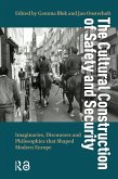 The Cultural Construction of Safety and Security (eBook, PDF) The Cultural Construction of Safety and Security (eBook, PDF)