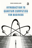 Introduction to Quantum Computing for Business (eBook, PDF) Introduction to Quantum Computing for Business (eBook, PDF)