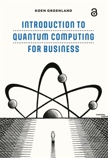 Introduction to Quantum Computing for Business (eBook, PDF) Introduction to Quantum Computing for Business (eBook, PDF)
