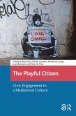 The Playful Citizen (eBook, PDF) The Playful Citizen (eBook, PDF)