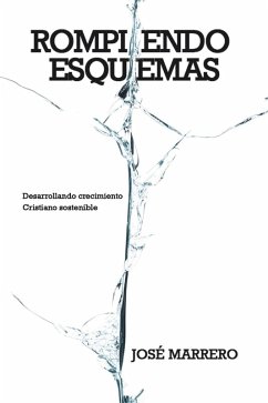 Rompiendo esquemas (eBook, ePUB) - Marrero, Jose Rompiendo esquemas (eBook, ePUB) - Marrero, Jose