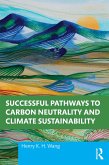 Successful Pathways to Carbon Neutrality and Climate Sustainability (eBook, PDF) Successful Pathways to Carbon Neutrality and Climate Sustainability (eBook, PDF)