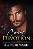Cruel Devotion: A Dark Mafia Stalker To Lovers Romance (eBook, ePUB) Cruel Devotion: A Dark Mafia Stalker To Lovers Romance (eBook, ePUB)