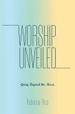 Worship Unveiled (eBook, ePUB) Worship Unveiled (eBook, ePUB)