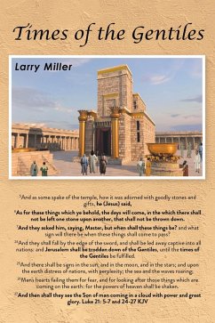 Times of the Gentiles (eBook, ePUB) - Miller, Larry Times of the Gentiles (eBook, ePUB) - Miller, Larry
