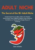 Adulte Niche: The segregated 18+ Adult Market (eBook, ePUB)