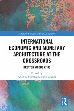 International Economic and Monetary Architecture at the Crossroads (eBook, PDF) International Economic and Monetary Architecture at the Crossroads (eBook, PDF)