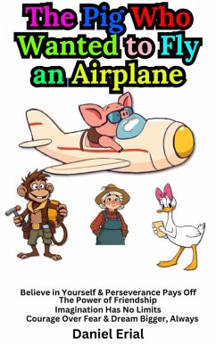 Cover The Pig Who Wanted to Fly an Airplane (eBook, ePUB)
