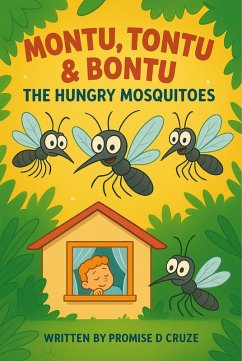 Cover Montu, Tontu & Bontu The Hungry Mosquitoes (eBook, ePUB)