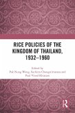 Rice Policies of the Kingdom of Thailand, 1932 - 1960 (eBook, PDF)