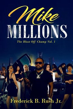 Mike Millions The Blast off Champ Vol.1 (eBook, ePUB) Cover Mike Millions The Blast off Champ Vol.1 (eBook, ePUB)