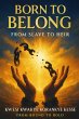 Born To Belong: From Slave to Heir... - Bild 1