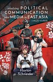 Studying Political Communication and Media in East Asia (eBook, PDF)