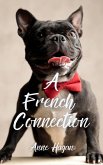 A French Connection (eBook, ePUB) A French Connection (eBook, ePUB)