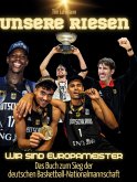 Unsere Riesen Unsere Riesen