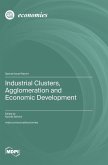 Industrial Clusters, Agglomeration and Economic Development Industrial Clusters, Agglomeration and Economic Development