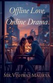 Offline Love, Online Drama Offline Love, Online Drama