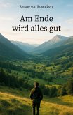 Am Ende wird alles gut Am Ende wird alles gut