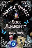 The Magpie Oracle of Sense and Serendipity The Magpie Oracle of Sense and Serendipity