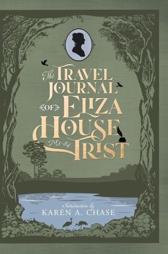 The Travel Journal of Eliza House Trist, 1783-84 - Chase, Karen A.
