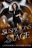 Suspicions on the Stage Suspicions on the Stage