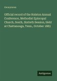 Official record of the Holston Annual Conference, Methodist Episcopal Church, South, Sixtieth Session, Held at Chattanooga, Tenn., October 1883
