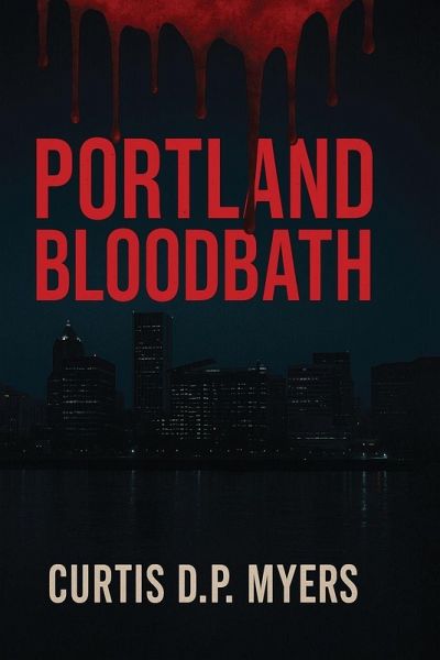 Portland Bloodbath Portland Bloodbath