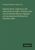 Risposta del Dr. Luigi Cocco alle osservazioni di Luigi F. Schopen, fatte circa le opinioni del prof. Seguenza sul Lias superiore dei dintorni di Taormina, 1886 Risposta del Dr. Luigi Cocco alle osservazioni di Luigi F. Schopen, fatte circa le opinioni del prof. Seguenza sul Lias superiore dei dintorni di Taormina, 1886