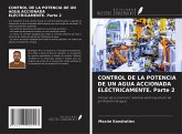CONTROL DE LA POTENCIA DE UN AGUA ACCIONADA ELÉCTRICAMENTE. Parte 2 CONTROL DE LA POTENCIA DE UN AGUA ACCIONADA ELÉCTRICAMENTE. Parte 2