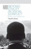 Beyond Civility in Social Conflict Beyond Civility in Social Conflict